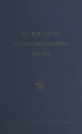 Read: Les relations franco-allemandes, 1933-1939 Book