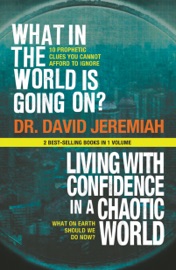 What in the World is Going On? - Dr. David Jeremiah