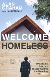 Welcome Homeless - Alan Graham