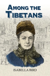 Among the Tibetans - Isabella Bird
