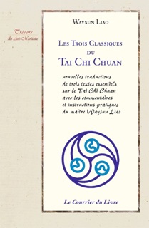 Les 3 classiques du Tai chi chuan by Waysun Liao