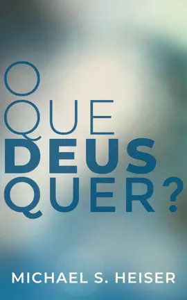 O QUE DEUS QUER?
