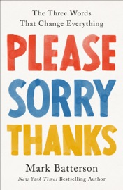 Please, Sorry, Thanks - Mark Batterson