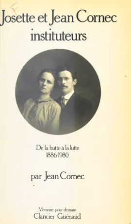Read: Josette et Jean Book Cornec instituteurs : De la lutte à la lutte (1886-1980)