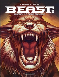 Beast - tome 2 - Amrath, la reine sauvage - Mateo Guerrero & CHEILAN