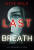 Book Last Breath (A Kaylie Brooks Psychological Suspense Thriller—Book 1)