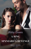 A Ring For The Spaniard's Revenge - Abby Green