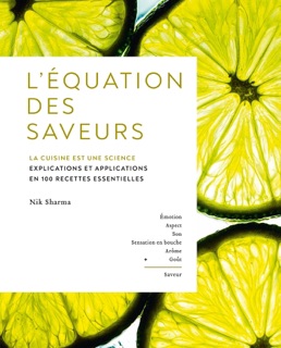 L'Équation des saveurs by Nik Sharma