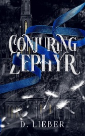 Conjuring Zephyr - D. Lieber