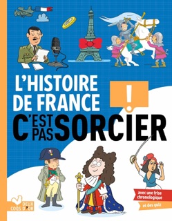 L'histoire C'est pas sorcier - L'histoire de France by Fréderic Bosc & Various Authors