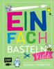 Einfach Basteln Kids - Swantje Lindemann, Verena Wöhlk Appel & Daniela Fugger