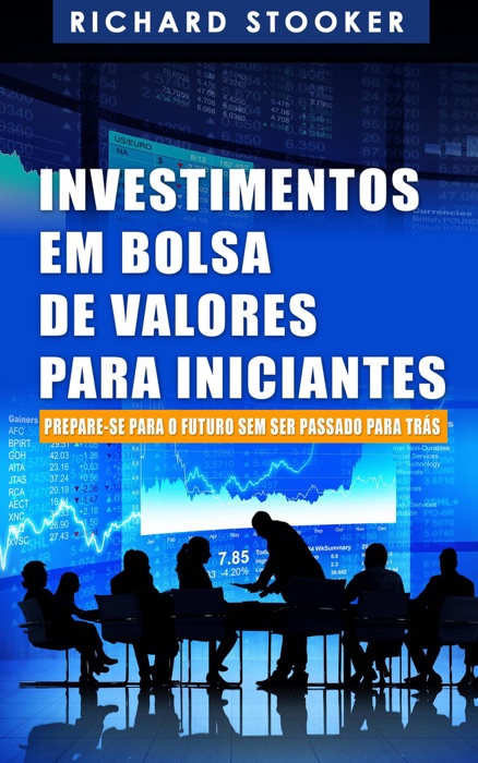 Investimentos em Bolsa de Valores Para Iniciantes