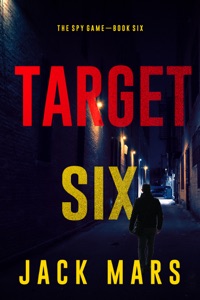 Target Six (The Spy Game—Book #6)