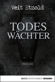 Todeswächter - Veit Etzold