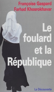 Le Foulard et la République by Françoise Gaspard & Farhad Khosrokhavar