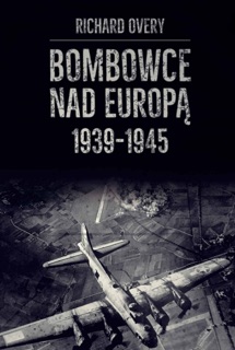 Bombowce nad Europą 1939-1945 by Richard Overy
