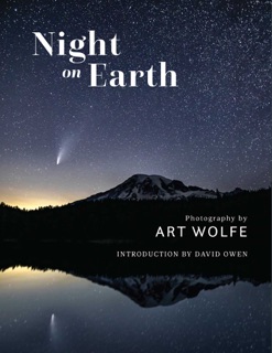 Night on Earth by Art Wolfe & David Owen