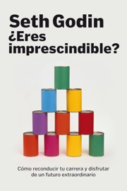 ¿Eres imprescindible? - Seth Godin