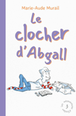 Le clocher d’Abgall - Marie-Aude Murail