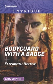 Bodyguard with a Badge - Elizabeth Heiter by  Elizabeth Heiter PDF Download