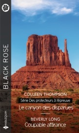 Le canyon des disparues - Coupable attirance - Colleen Thompson & Beverly Long
