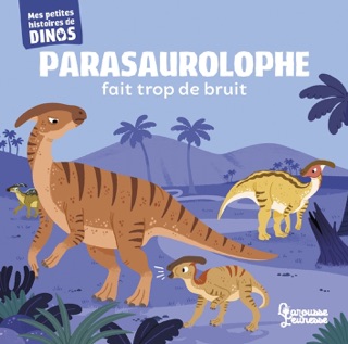 Parasaurolophe fait trop de bruit by Stéphane Frattini & Carlo Beranek
