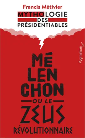 Read: Mélenchon ou Book le Zeus révolutionnaire