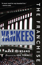 The Franchise: New York Yankees - Mark Feinsand &amp; Joe Torre Cover Art