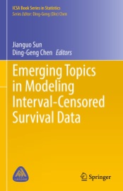 Emerging Topics in Modeling Interval-Censored Survival Data - Jianguo Sun & Ding-Geng Chen