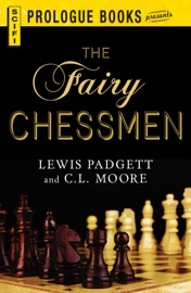 The Fairy Chessman - Lewis Padgett & C.L. Moore