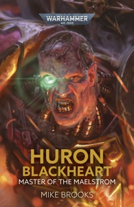 Huron Blackheart: Master of the Maelstrom