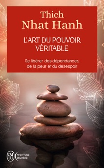 L'art du pouvoir véritable - Thích Nhất Hạnh