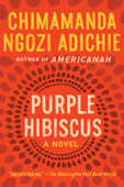 Purple Hibiscus - Chimamanda Ngozi Adichie