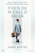 Toen de wereld brak - John Boyne