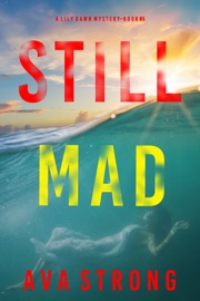 Still Mad (A Lily Dawn FBI Suspense Thriller—Book 5) - Ava Strong