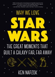 Book Why We Love Star Wars - Ken Napzok