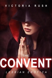 The Convent: Lesbian Erotica