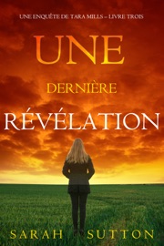 Une dernière révélation (Une enquête de Tara Mills – Livre trois)