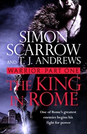 Warrior: The King in Rome - Simon Scarrow