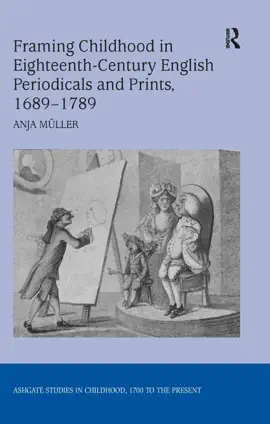 Read: Framing Childhood in Eighteenth-Century English Periodicals and Prints, Book 1689–1789