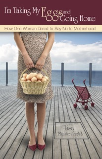 I’m Taking My Eggs and Going Home by Lisa Manterfield