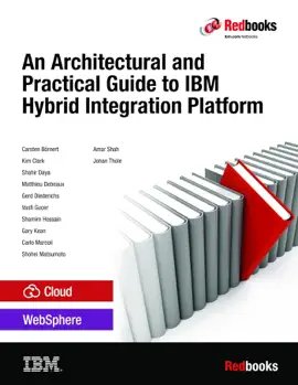 An Architectural and Practical Guide to IBM Hybrid Integration Platform