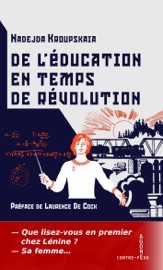 De l'éducation en temps de révolution - Nadejda Kroupskaïa & Laurence De Cock
