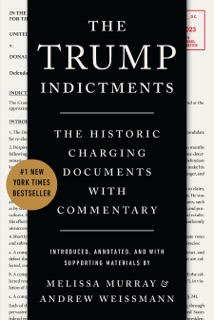 The Trump Indictments by Melissa Murray & Andrew Weissmann
