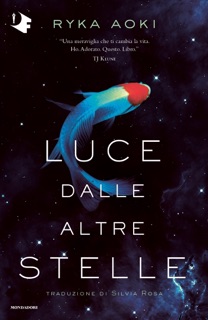 Luce dalle altre stelle by Ryka Aoki