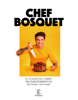 El placer de comer sin remordimientos - Chef Bosquet