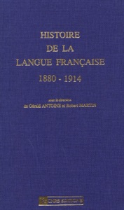 Histoire de la langue française 1880-1914