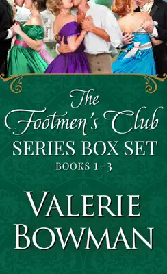 The Footmen's Club Books 1-3: The Footman and I, Duke Looks Like a Groomsman, The Valet Who Loved Me by Valerie Bowman book
