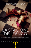 La stagione del fango - Antonio Fusco