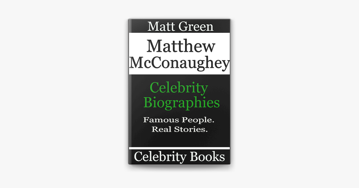 ‎Matthew McConaughey: Celebrity Biographies on Apple Books